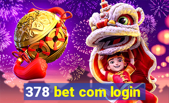 378 bet com login